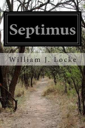 Septimus de William J. Locke