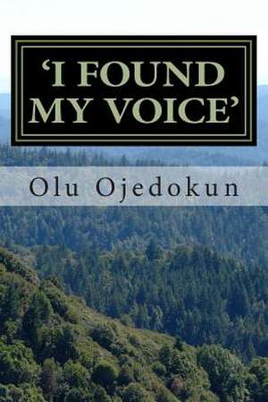 'I Found My Voice' de Dr Olu Ojedokun