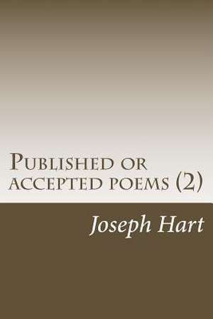 Published or Accepted Poems (2) de Joseph Hart