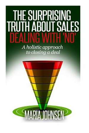 The Surprising Truth about Sales de Maria Johnsen