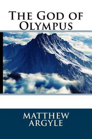 The God of Olympus de Matthew Argyle