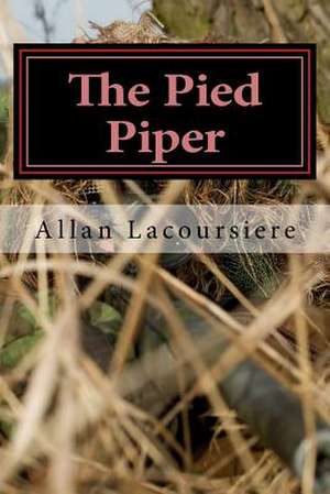 The Pied Piper de Allan Lacoursiere