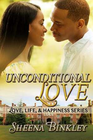 Unconditional Love de Sheena Binkley