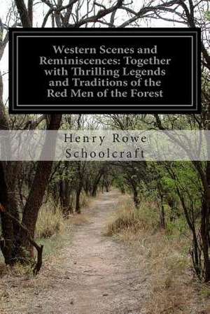 Western Scenes and Reminiscences de Schoolcraft, Henry Rowe