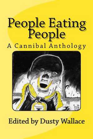 People Eating People de Dusty Wallace