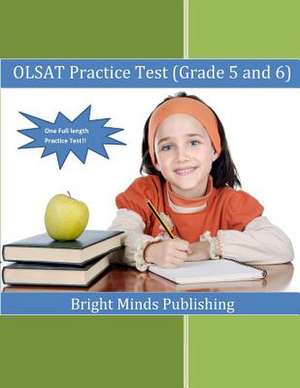 Olsat Practice Test (Grade 5 and 6) de Publishing, Bright Minds