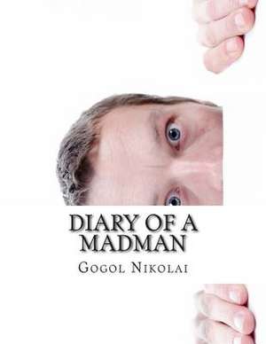 Diary of a Madman de Gogol Nikolai