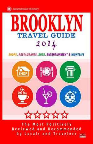 Brooklyn Travel Guide 2014 de Robert D. Goldstein