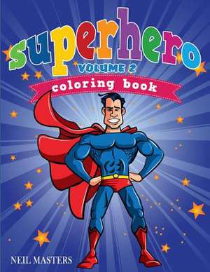 Superhero Coloring Book Volume 2 (Avon Coloring Books) de Neil Masters