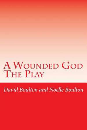 A Wounded God de MR David Boulton