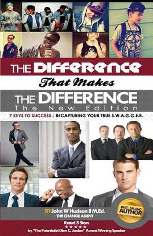 The Difference That Makes the Difference the New Edition de MR John William Hudson II