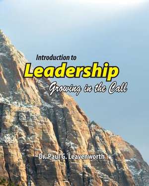 Introduction to Leadership de Dr Paul G. Leavenworth