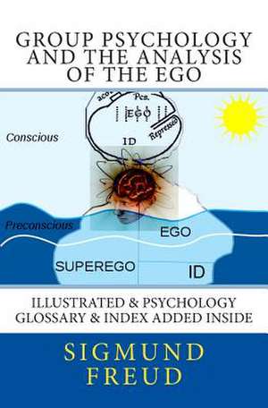 Group Psychology and the Analysis of the Ego de Sigmund Freud