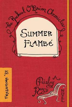 Summer Flambe' de Paisley Ray