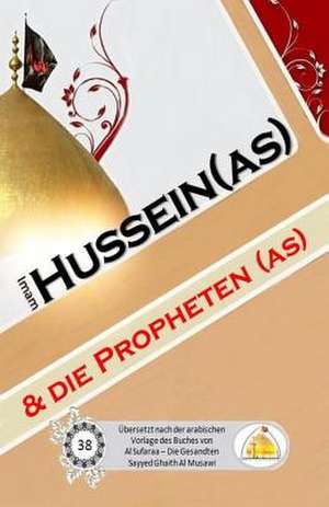 Imam Hussein (As) Und Die Propheten (As) de Sayyed Ghaith Al Musawi