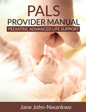 Pals Provider Manual de Msn Jane John-Nwankwo Rn