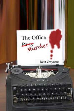 The Office Murder de John Gwynant