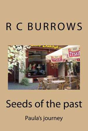 Seeds of the Past de R. C. Burrows