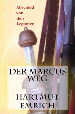 Der Marcus Weg de Hartmut Emrich