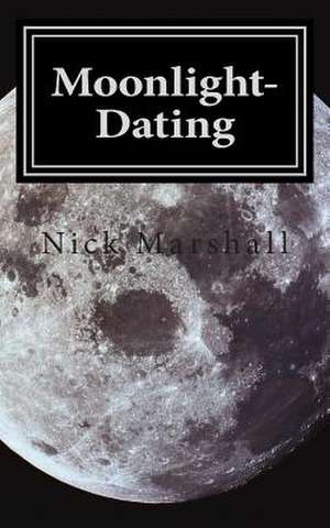 Moonlight-Dating de Nick Marshall