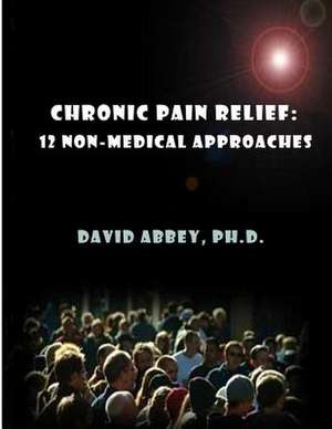 Chronic Pain Relief de David Abbey