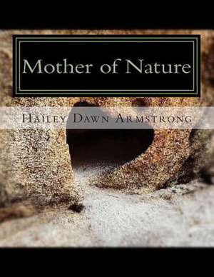 Mother of Nature de Hailey Dawn Armstrong