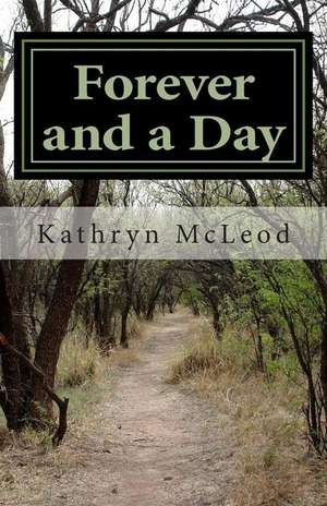 Forever and a Day de Kathryn McLeod