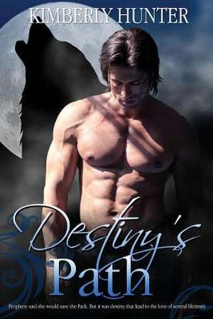 Destiny's Path de Kimberly Hunter