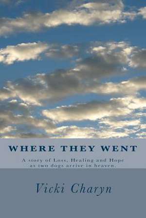 Where They Went de Vicki Charyn