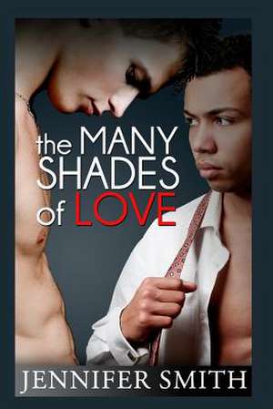 The Many Shades of Love de Jennifer Smith