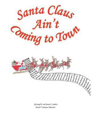 Santa Claus Ain't Coming to Town de MR Joseph Pugh Sanders