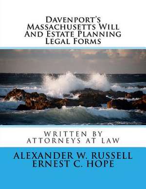 Davenport's Massachusetts Will and Estate Planning Legal Forms de Russell, Alexander W.