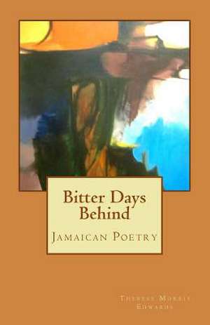 Bitter Days Behind de Therese Morris Edwards