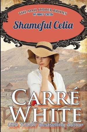 Shameful Celia de Carre White