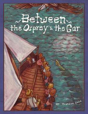 Between the Osprey and the Gar de Trahern Cook