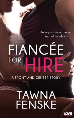 Fiancee for Hire de Tawna Fenske