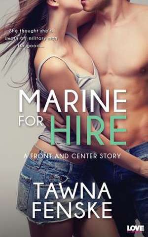 Marine for Hire de Tawna Fenske