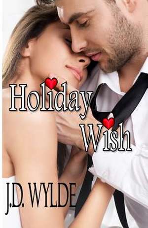 Holiday Wish de J. D. Wylde