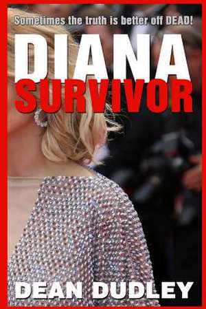 Diana Survivor de Dean Dudley