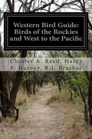 Western Bird Guide de Chester a. Reed Harry F. R. I. Brasher