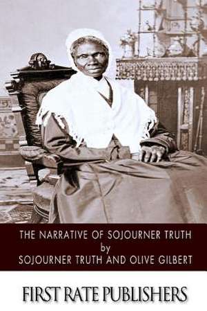 The Narrative of Sojourner Truth de Sojourner Truth