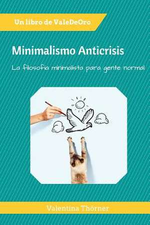 Minimalismo Anticrisis de Valentina Thorner