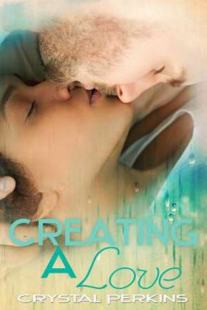 Creating a Love de Crystal Perkins