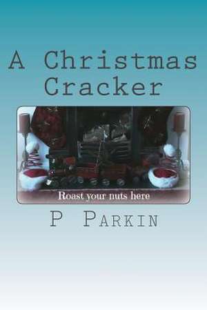 A Christmas Cracker de P. Parkin