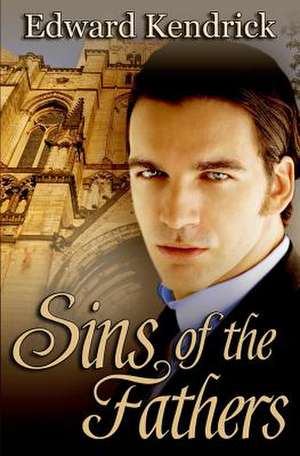 Sins of the Fathers de Edward Kendrick