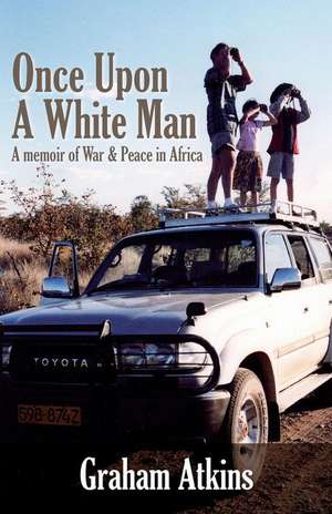 Once Upon a White Man de Graham Atkins