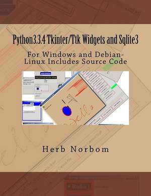 Python3.3.4 Tkinter/Ttk Widgets and Sqlite3 de Herb Norbom