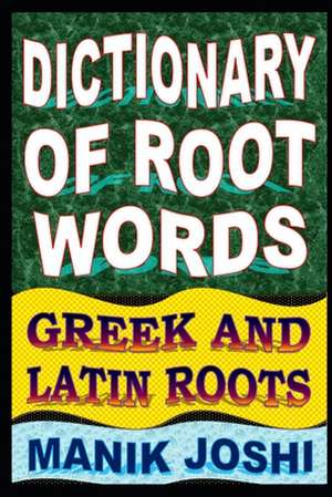 Dictionary of Root Words de MR Manik Joshi