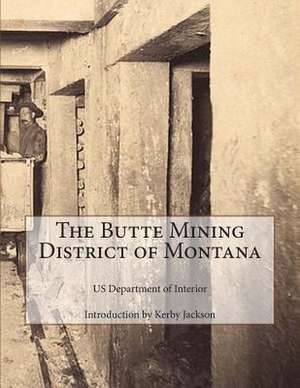 The Butte Mining District of Montana de Us Department of Interior