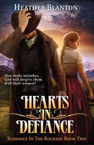 Hearts in Defiance de Heather Blanton